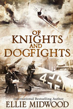 Of Knights and Dogfights Ellie Midwood